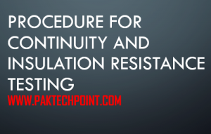 PROCEDURE FOR CONTINUITY AND INSULATION RESISTANCE TESTING