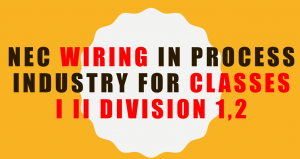 Class I, Division 1, Hazardous Locations, Class I, Division 2, Sealing (NFPA 70, Article 502), Fittings and boxes, NEC Wiring in Process Industry