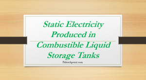Static Electricity Produced in Combustible Liquid Storage Tanks