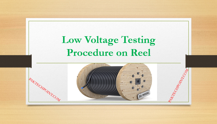 Low Voltage Testing Procedure on Reel