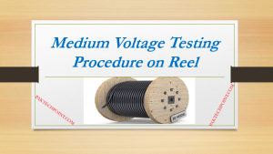 Medium Voltage Testing Procedure on Reel