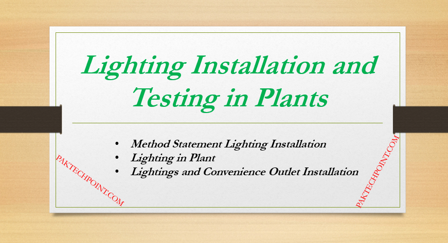 Lighting Installation and Testing in Plants, Method Statement Lighting Installation