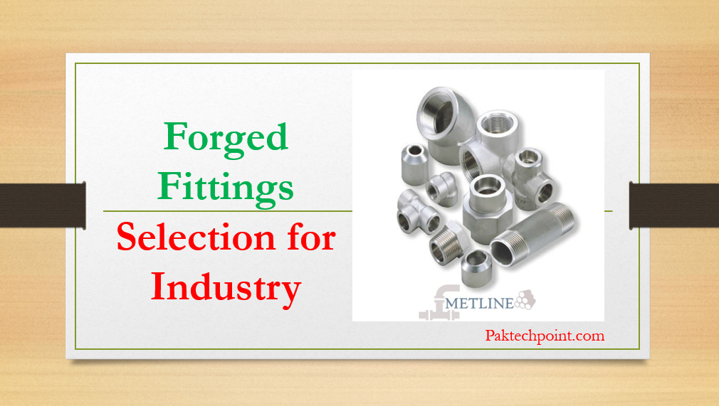 Forged Fittings Selection for Industry