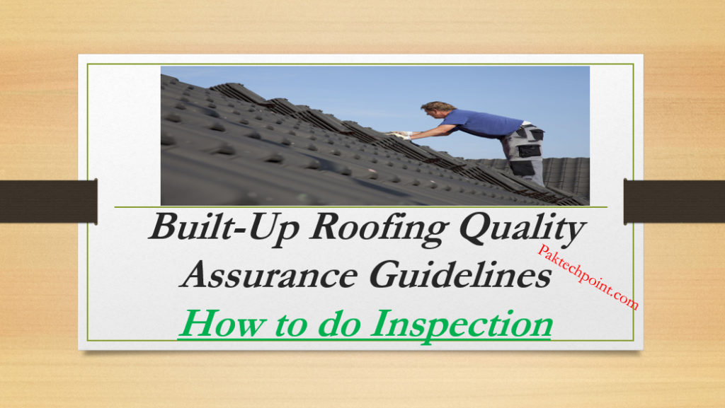 Built-Up Roofing Quality Assurance Guidelines – PAKTECHPOINT