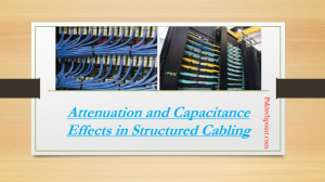 Attenuation and Capacitance Effects in Structured Cabling