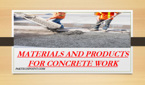 MATERIALS AND PRODUCTS FOR CONCRETE WORK