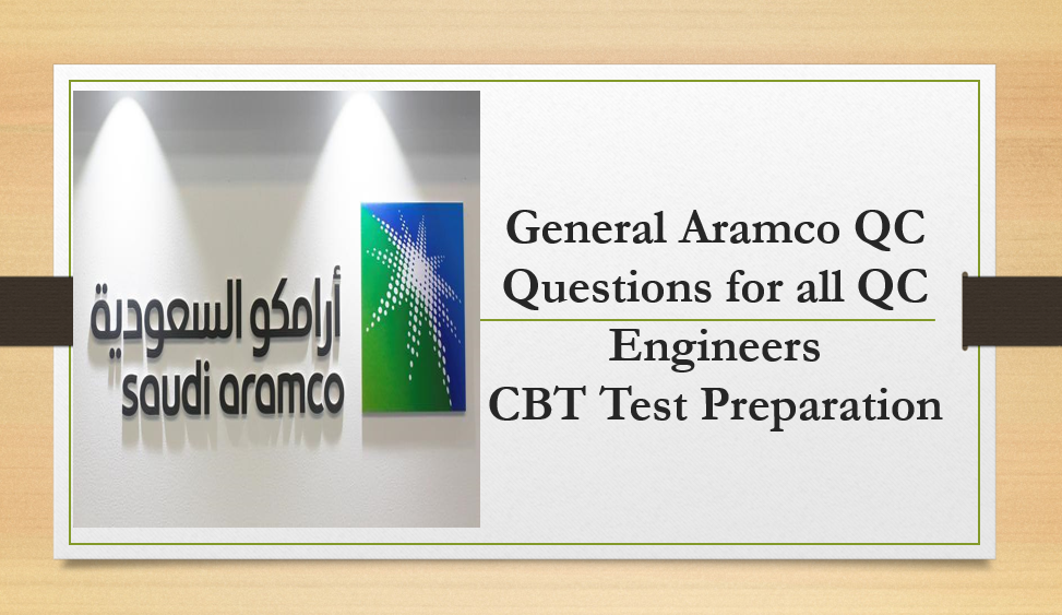 Aramco QC Questions for all QC Engineers | CBT Test