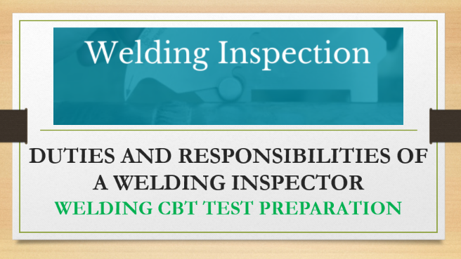 Duties and Responsibilities of a Welding Inspector