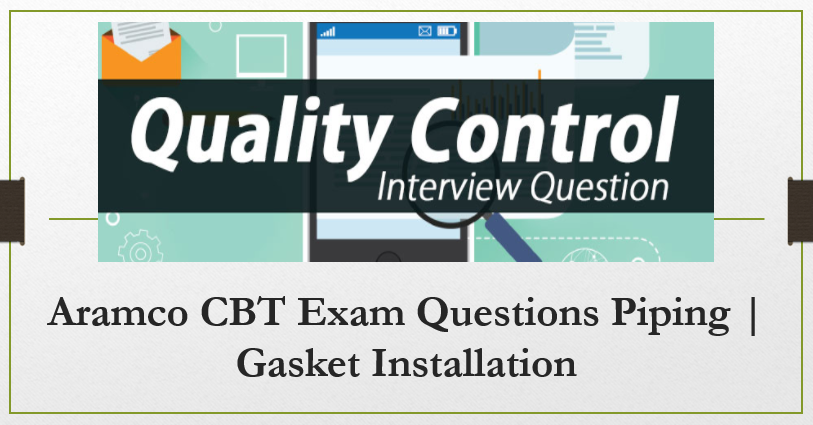 Aramco CBT Exam Questions Piping | Gasket Installation