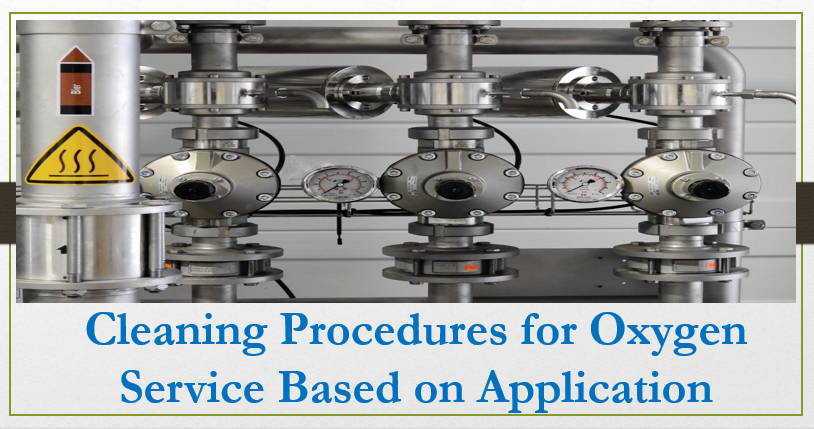 Clean for Oxygen Service Standards, Cleaning Procedure for Oxygen Service, Cleaning Equipment for Oxygen Service, Cleaned for Oxygen Service, Chemical Cleaning Oxygen Pipelines, Oxygen Cleaning Malaysia, How to Clean Copper Fittings for Oxygen Use