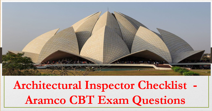 Architectural Inspector Checklist - Aramco CBT Exam Questions related to topic of Framing & Furing, Plaster, Framing System, Gypsum Board, Wall Tile, Mortar Set,  Floor Tile, Terrazzo, Wood Flooring, --Parquet Flooring,resilient Flooring, Suspension Systems, Acoustical Insulation & Barriers, Paints & Coatings, Manufactured Casework, Drapery