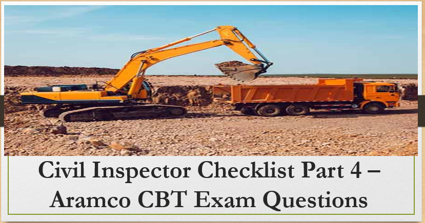 Civil Inspector Checklist Part 4 – Aramco CBT Exam Questions related to topic of Metals —Structural Steel, Bolting, High Strenght Bolting, Welding, Metal Joists, Metal Deck, Metal Fabrications, for Project in Building, Plants and Petrochemical Plants