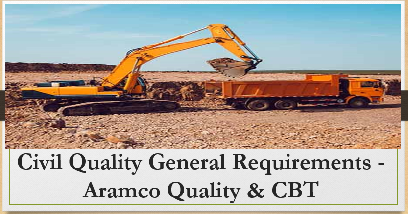 Civil Quality General Requirements related to topic of Aramco Quality & CBT for Project in Building, Plants and Petrochemical Plants