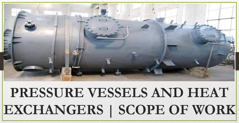 PRESSURE VESSELS AND HEAT EXCHANGERS | SCOPE OF WORK