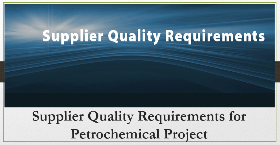 Company requirements for Suppliers' Quality Assurance, Quality Control, Inspection, and associated documents