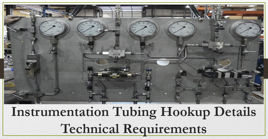 technical requirements for representing instrumentation information on tubing hookup details, more will be discussed about Process Tubing, Instrument Air System Technical Requirements, Pneumatic Tubing, Analyzer Tubing Technical Requirement