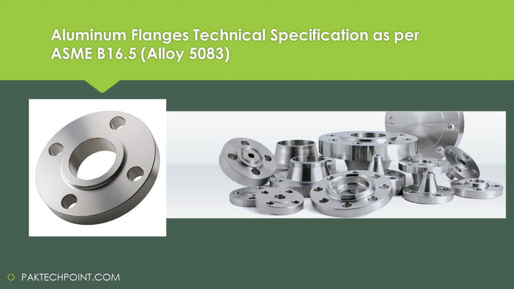 Aluminum Flanges Technical Specification as per ASME B16.5 (Alloy 5083)