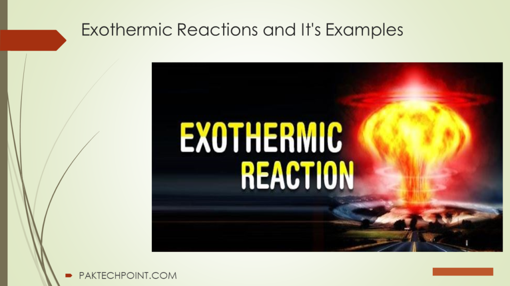 Exothermic Reactions and It's Examples