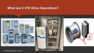 What are 5 VFD Drive Operations?