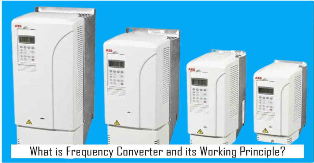 What is Frequency Converter and its Working Principle?