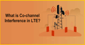 What is Co-channel Interference in LTE? Methods to Reduce.