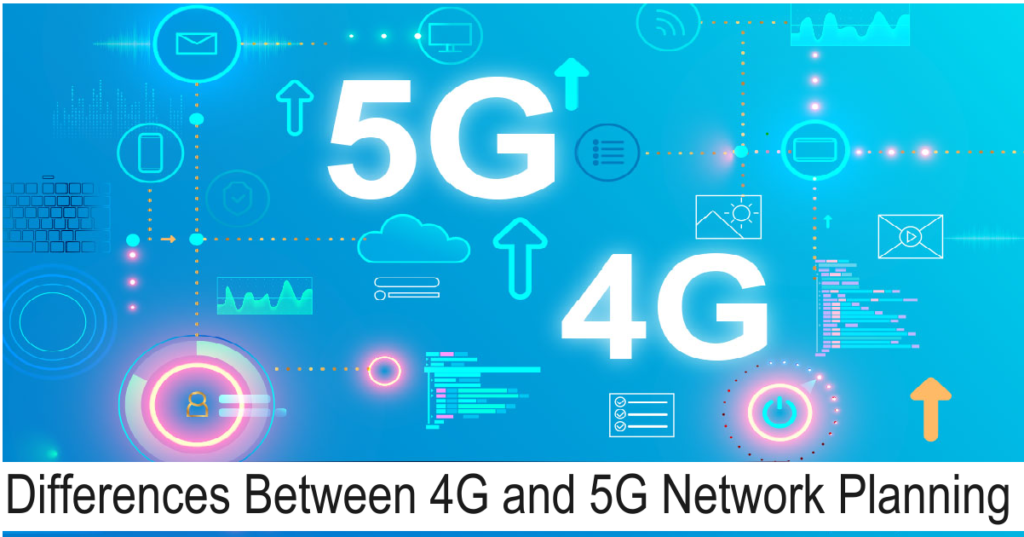 Differences Between 4G and 5G Network Planning